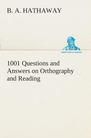 Książka 1001 Questions and Answers on Orthography and Reading B. A. Hathaway