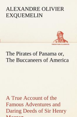 Carte Pirates of Panama A. O. (Alexandre Olivier) Exquemelin