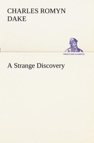 Kniha Strange Discovery Charles Romyn Dake
