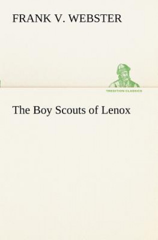 Książka Boy Scouts of Lenox Frank V. Webster