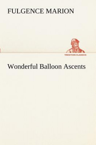 Carte Wonderful Balloon Ascents F. (Fulgence) Marion