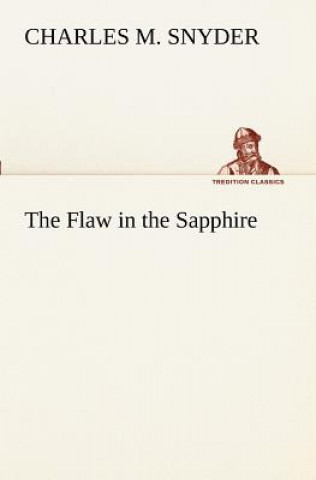 Könyv Flaw in the Sapphire Charles M. Snyder