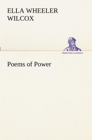 Kniha Poems of Power Ella Wheeler Wilcox