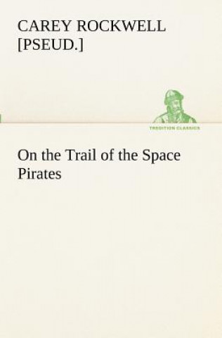 Carte On the Trail of the Space Pirates Carey