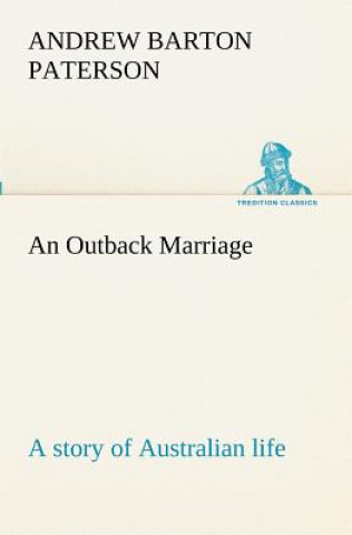 Buch Outback Marriage A. B. (Andrew Barton) Paterson