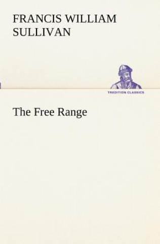 Kniha Free Range Francis William Sullivan