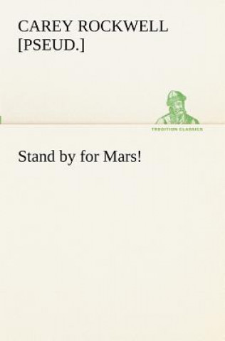 Carte Stand by for Mars! Carey