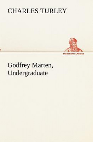 Kniha Godfrey Marten, Undergraduate Charles Turley