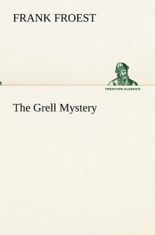 Kniha Grell Mystery Frank Froest