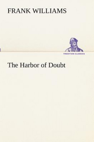 Kniha Harbor of Doubt Frank Williams