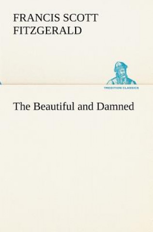 Book Beautiful and Damned F. Scott (Francis Scott) Fitzgerald