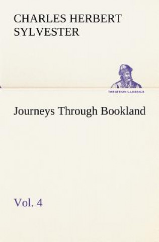 Carte Journeys Through Bookland, Vol. 4 Charles Herbert Sylvester