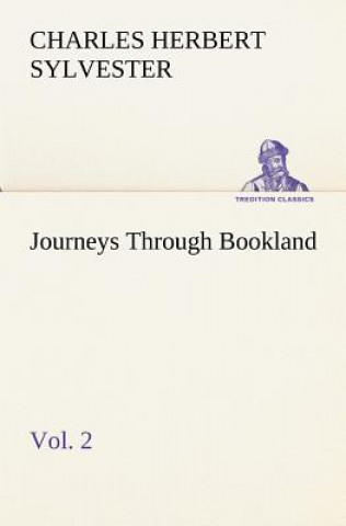 Carte Journeys Through Bookland, Vol. 2 Charles Herbert Sylvester
