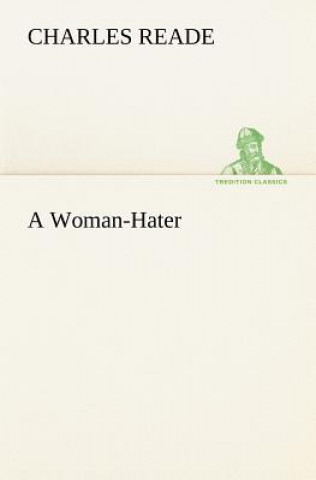 Buch Woman-Hater Charles Reade