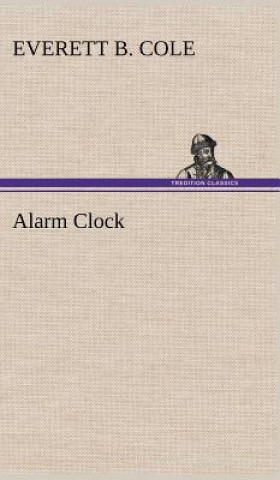 Книга Alarm Clock Everett B Cole