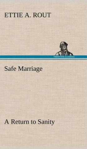 Libro Safe Marriage A Return to Sanity Ettie A. Rout