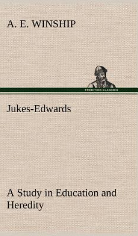 Livre Jukes-Edwards A Study in Education and Heredity A. E. Winship