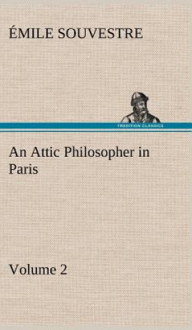 Carte Attic Philosopher in Paris - Volume 2 Émile Souvestre