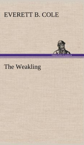 Kniha Weakling Everett B. Cole