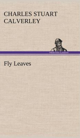 Libro Fly Leaves Charles Stuart Calverley