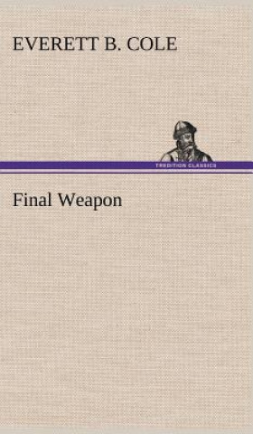 Книга Final Weapon Everett B. Cole