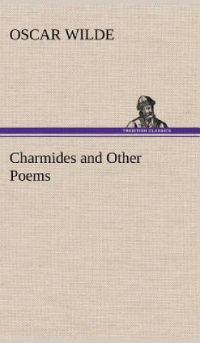 Kniha Charmides and Other Poems Oscar Wilde