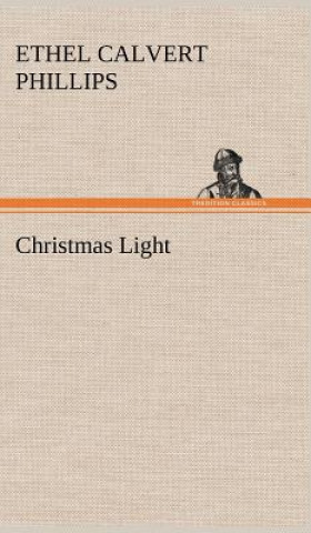 Libro Christmas Light Ethel Calvert Phillips