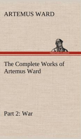 Book Complete Works of Artemus Ward - Part 2 Artemus Ward