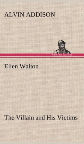 Książka Ellen Walton The Villain and His Victims Alvin Addison