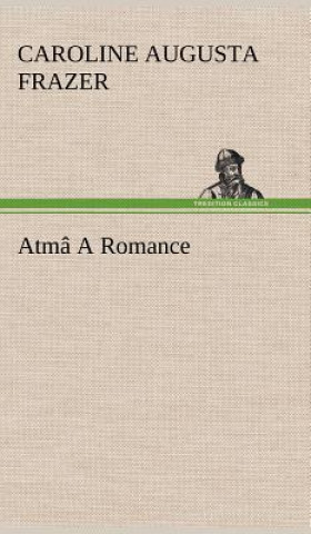 Buch Atma A Romance Caroline Augusta Frazer