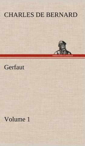 Book Gerfaut - Volume 1 Charles de Bernard