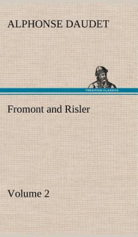 Kniha Fromont and Risler - Volume 2 Alphonse Daudet