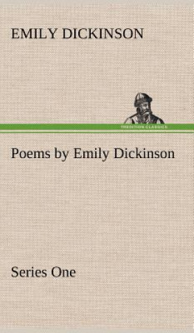 Könyv Poems by Emily Dickinson, Series One Emily Dickinson