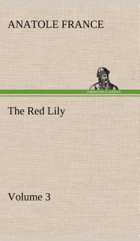 Carte Red Lily - Volume 03 Anatole France