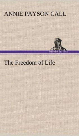 Book Freedom of Life Annie Payson Call