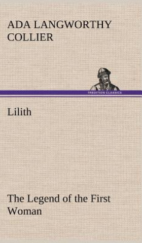 Buch Lilith The Legend of the First Woman Ada Langworthy Collier