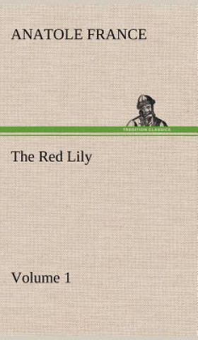 Buch Red Lily - Volume 01 Anatole France