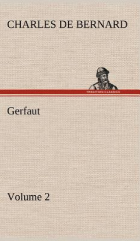 Könyv Gerfaut - Volume 2 Charles de Bernard