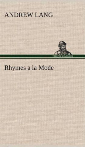 Carte Rhymes a la Mode Andrew Lang