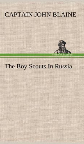 Carte Boy Scouts In Russia Captain John Blaine