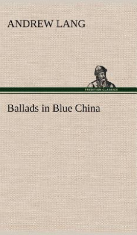 Carte Ballads in Blue China Andrew Lang
