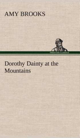 Книга Dorothy Dainty at the Mountains Amy Brooks