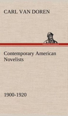 Kniha Contemporary American Novelists (1900-1920) Carl Van Doren