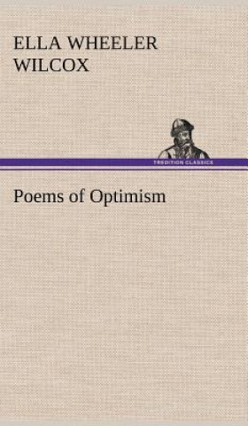 Kniha Poems of Optimism Ella Wheeler Wilcox