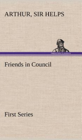 Carte Friends in Council - First Series Arthur