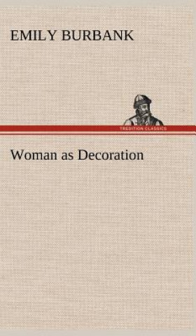 Carte Woman as Decoration Emily Burbank