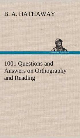 Książka 1001 Questions and Answers on Orthography and Reading B. A. Hathaway