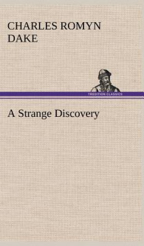 Knjiga Strange Discovery Charles Romyn Dake