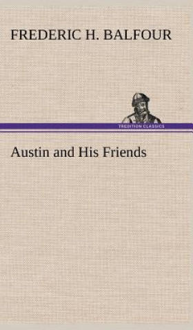 Kniha Austin and His Friends Frederic H. Balfour
