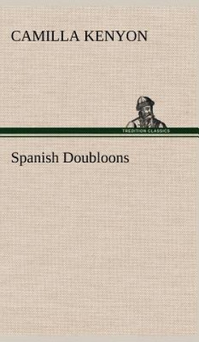 Knjiga Spanish Doubloons Camilla Kenyon